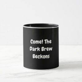 Komm! Die dunkle Brew wird knallen Tasse