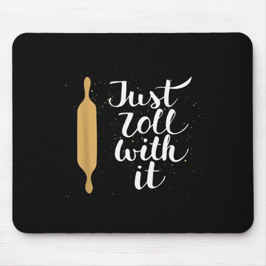 Komm einfach damit klar Lustiges Geschenk für Bäck Mousepad (Vorne)