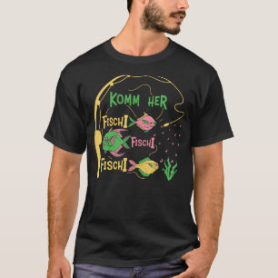 Komm her Fischi Aquarium Fishing Niedlich Fischer T-Shirt