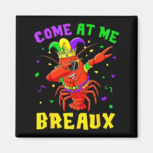 Komm her zu mir Breaux Crawfish-Perlen Lustiger Ma Magnet (Vorne)