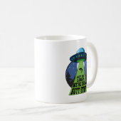 Komm in Loser Wir machen Hintern Stuff Funny UFO Kaffeetasse (VorderseiteRechts)