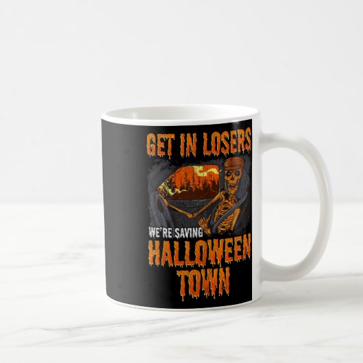 Komm in Verlierer Wir Rettete Halloween Stadt Kaffeetasse (Rechts)