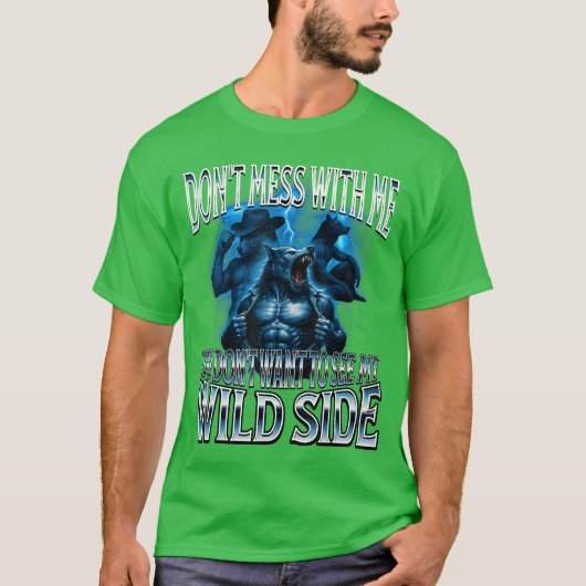 Komm mir Alpha-Männchen-Werwolf-Wolf-Meme-Klischee T-Shirt (Vorderseite)