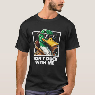 Komm mir nicht mit der Stockente mit Sonnenbrille T-Shirt