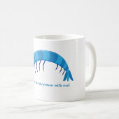 "Komm nicht mit dem rohen Garnelen!" Kaffeetasse (VorderseiteRechts)