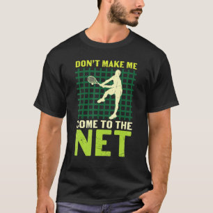 Komm nicht zum Netz Vintage Tennisspieler T-Shirt