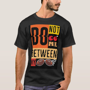 Komm Nicht Zwischen Meine Bälle: Eine Spielerei Od T-Shirt