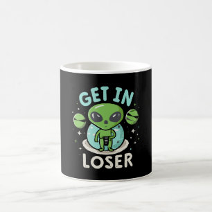 Komm Rein Verlierer Alien UFO Lustig Kaffeetasse