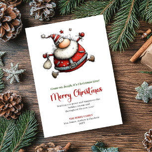 Komm schon, lache, es ist Weihnachtszeit Karte