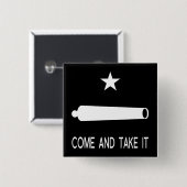 Komm und nimm es Flag ~ Texas Button (Vorne & Hinten)