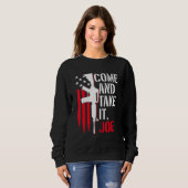 Komm und nimm es Joe Gun Rights Ar-15 American Fla Sweatshirt (Vorne ganz)