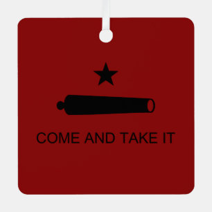 Komm und nimm es! Texas Staat Schlachtflagge Ornament Aus Metall