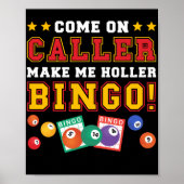 Komm von CallerMach mich Holler Bingo Funny Lucky Poster (Vorne)