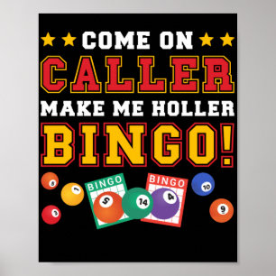 Komm von CallerMach mich Holler Bingo Funny Lucky Poster