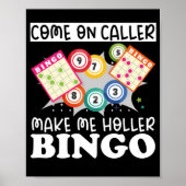 Komm von CallerMach mich Holler Bingo Funny Lucky Poster (Vorne)