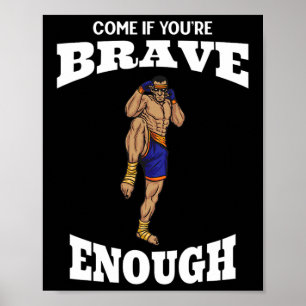 Komm, wenn du mutig genug bist Muay Thai Kickboxen Poster