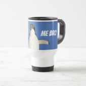 Komm zu Me Bro Funny Meme Pinguin Travel Mug Reisebecher (VorderseiteRechts)
