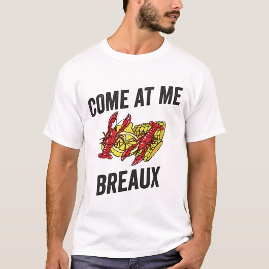 Komm zu mir Breaux T - Shirt (Vorderseite)