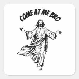 Komm zu mir Bro Funny Jesus Christliche Bibel Quadratischer Aufkleber