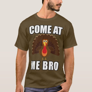 Komm zu mir Bro Funny Meme mit Erntedank Tur T-Shirt