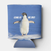 Komm zu mir Bro Meme Penguin Dosenkühler (Rückseite)