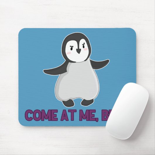 Komm zu mir, Bro Pinguin Mousepad (Mit Mouse)
