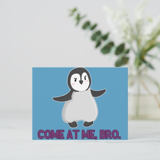Komm zu mir, Bro Pinguin Postkarte (Stehend Vorderseite)