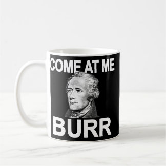 Komm zu mir Burr Funny History Alexander Hamilton Kaffeetasse