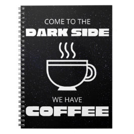 Komm zur Dunkelheit, wir haben Kaffee Notizblock