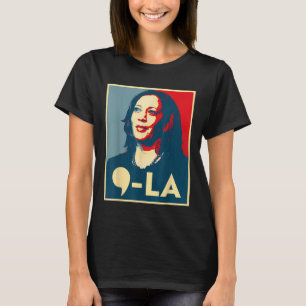Komma La - Kamala-Harris 2024 Wähle Präsident T-Shirt