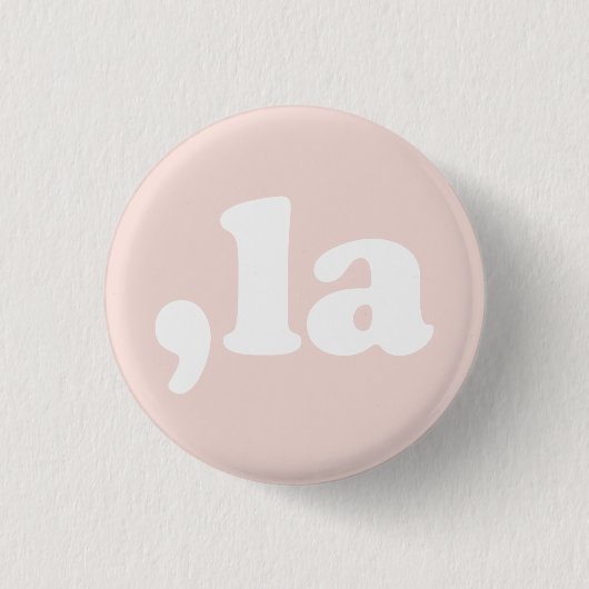 Komma La kamala typografisch modern rot Rosa Button (Vorderseite)