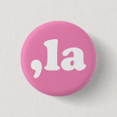 Komma La kamala typografisch modern weiß und rosa Button (Vorderseite)