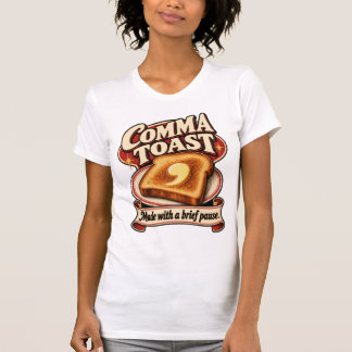 Komma Toast – Mit einer kurzen Pause Interpunktion T-Shirt