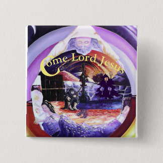 "Kommen Lord Jesus " Button