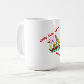 KOMMEN MIT MIR SAIL WEG KAFFEETASSE (Vorderseite Links)