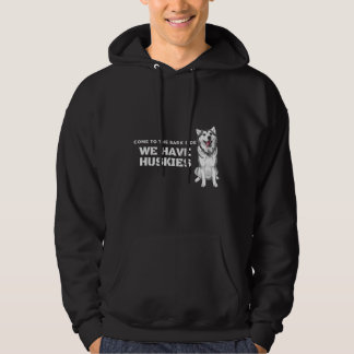 Kommen Sie auf die Barke Seite, wir haben Huskies Hoodie