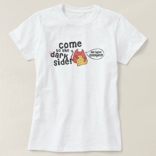 Kommen Sie auf die dunkle Seite T-Shirt