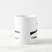 Kommen Sie es nehmen! (Schrotflinte) Kaffeetasse (Mittel)