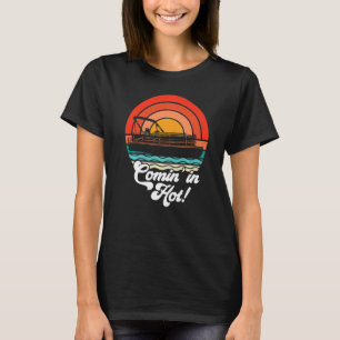 Kommen Sie in Hot Boat Eigentümer Pontoon Captain T-Shirt