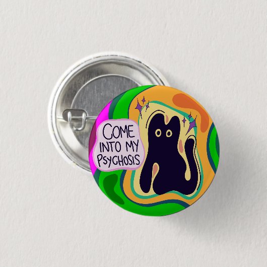 Kommen Sie in meinen Psychoseknopf Button (Vorne & Hinten)