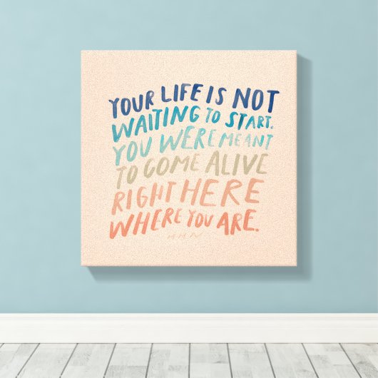 Kommen Sie live hier - Inspiration Zitat Kunst Leinwanddruck (Insitu (Holzboden))