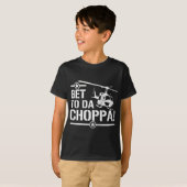 Kommen Sie nach DA Choppa T-Shirt (Vorne ganz)