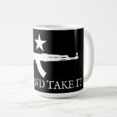 Kommen Sie und nehmen Sie die Revolution Kaffeetasse (VorderseiteRechts)