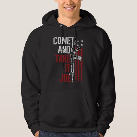 Kommen Sie und nehmen Sie es Joe Gun Rights Eigent Hoodie (Vorderseite)
