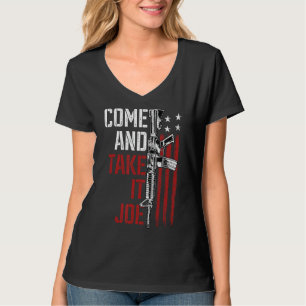 Kommen Sie und nehmen Sie es Joe Gun Rights Eigent T-Shirt