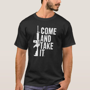 Kommen Sie und nehmen Sie es Pro 2a Second Amendme T-Shirt