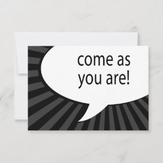 kommen Sie wie Sie sind: Comic-Sprechblase Einladung