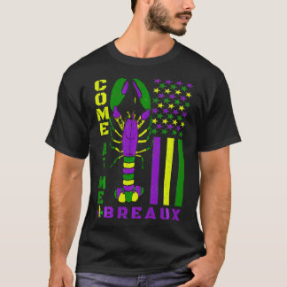 Kommen Sie zu mir Breau Funny Mardi Gras Karneval  T-Shirt