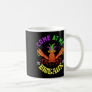 Kommen Sie zu mir Breaux Crawfish Beads Funny Mard Kaffeetasse