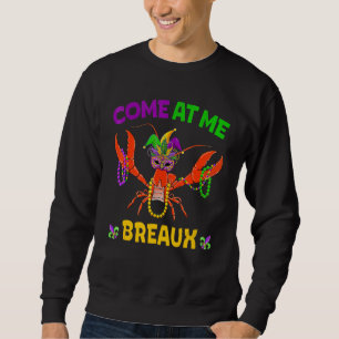 Kommen Sie zu mir Breaux Crawfish Beads Mardi Gras Sweatshirt